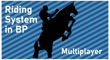 Riding System in Blueprints (Multiplayer)