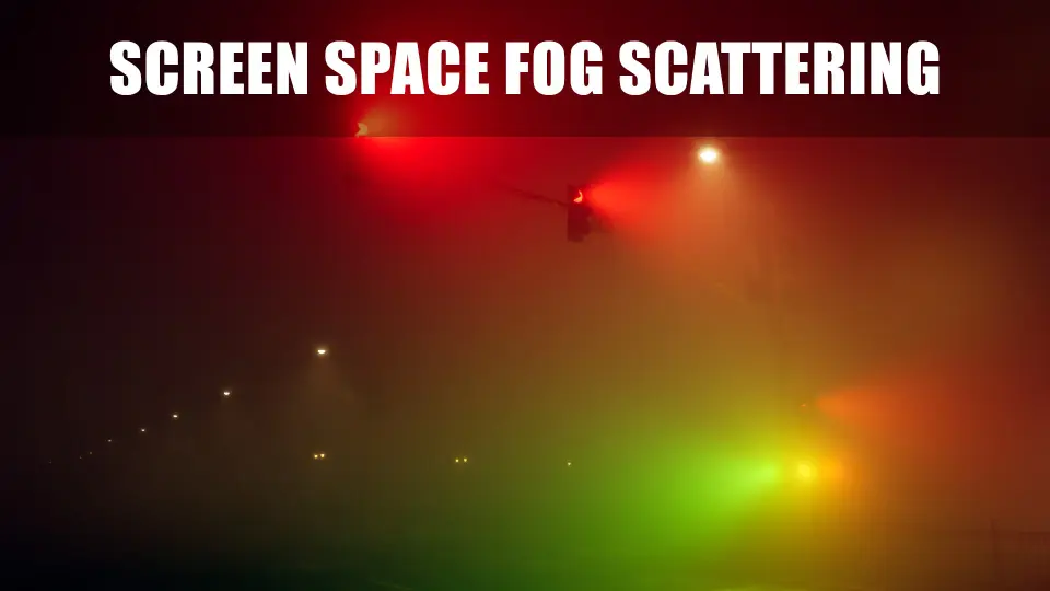 Screen Space Fog Scattering