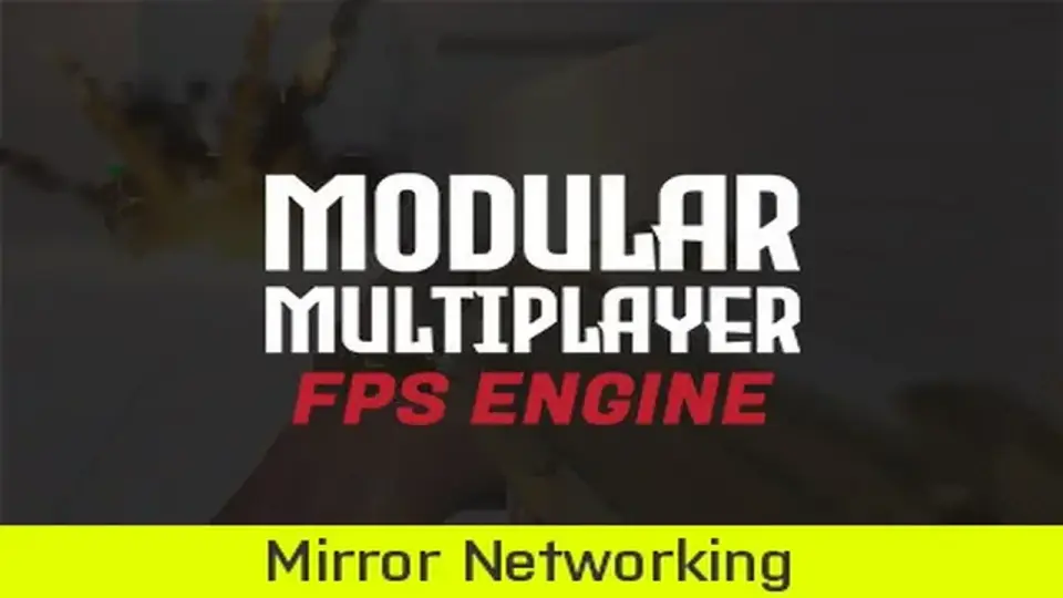 Modular Multiplayer FPS Engine (Mirror) (MMFPSE)