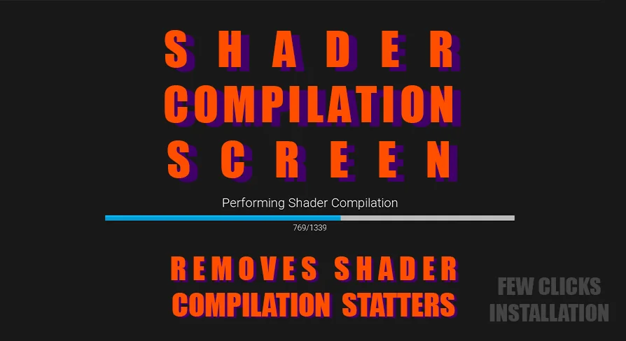 Shader Compilation Screen - remove shader stutters