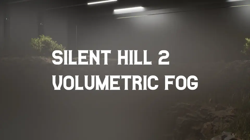 JA - Silent Hill 2 Fog VFX