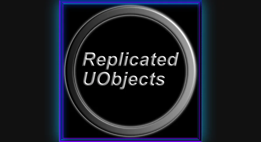Replicated Tickable UObjects