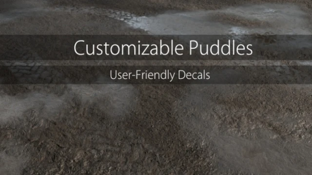 Customizable Puddles<div class="post-tags single-post-tags"><span class="custom-tag">Engine Version: 4.26+,5.0+</span></div>