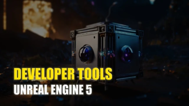 Developer Tools<div class="post-tags single-post-tags"><span class="custom-tag">Engine Version:5.2+</span></div>