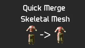 Quick Merge Skeletal Mesh