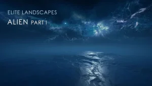 Elite Landscapes: Alien Part I