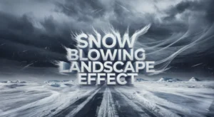 Snow Blowing Landscape Effect