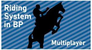 Riding System in Blueprints (Multiplayer)