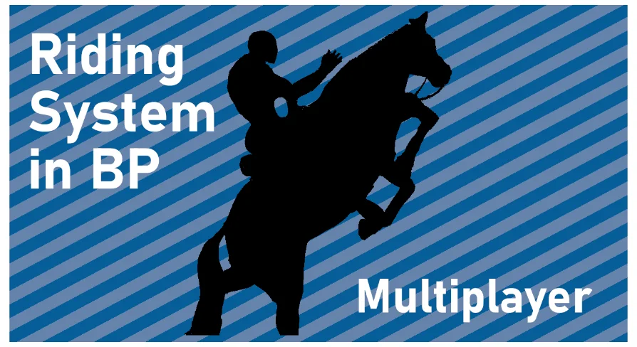 Riding System in Blueprints (Multiplayer)