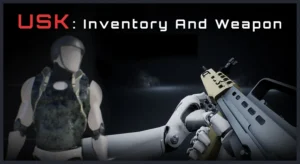 USK: Inventory And Weapon