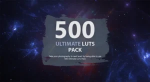500+ Ultimate LUTs Pack – Post-Processing Filters