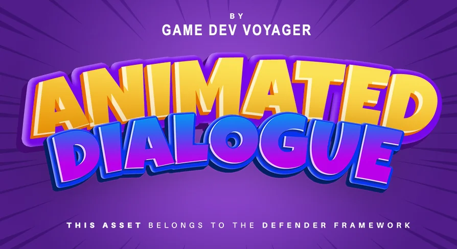 Defender: Animated Dialogue System